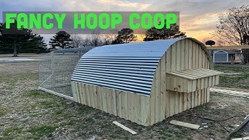 Fancy Hoop Coop Build