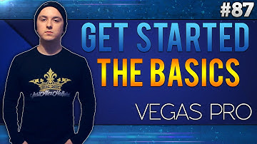 Sony Vegas Pro 13: How To Get Started (Basics For Beginners) - Tutorial #87