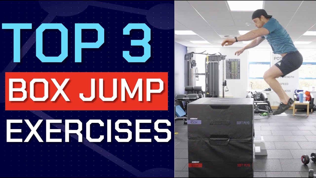 How To Box Jump Top 3 Box Jump Exercises YouTube