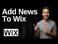 How To Add News To Wix Website (2026 Easy Guide)