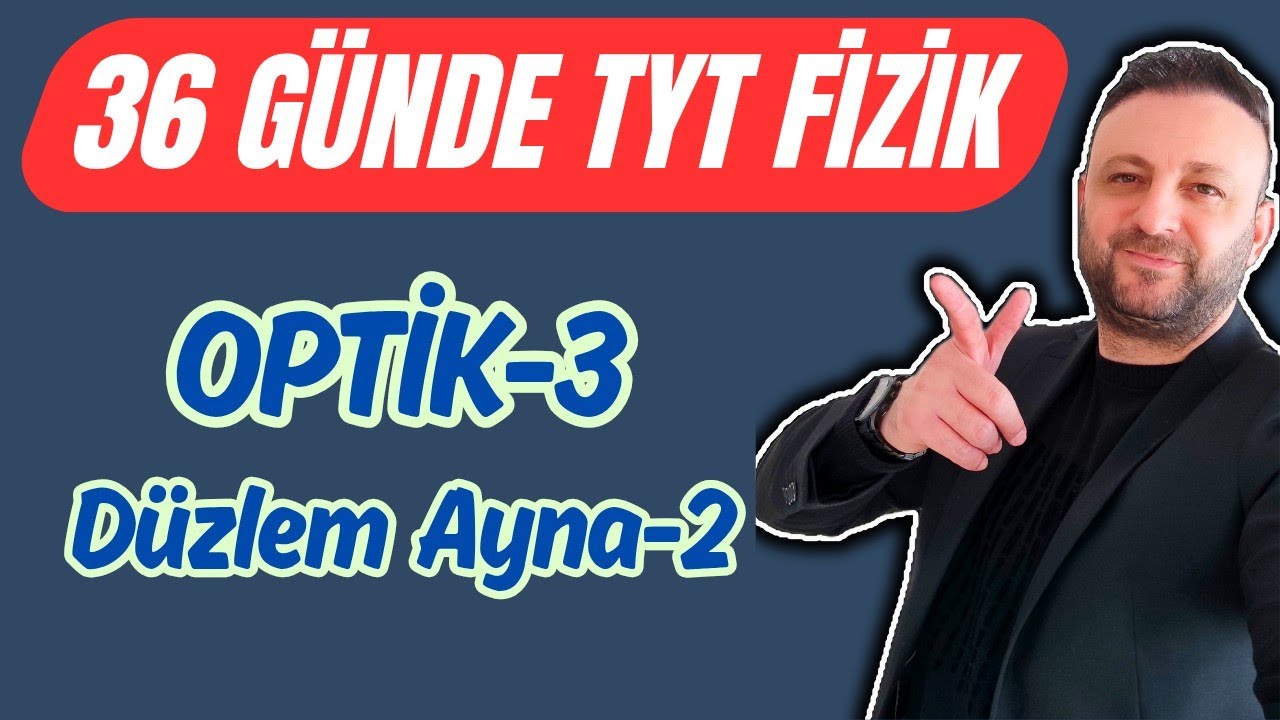 30.Gün | OPTİK-3 | Yansıma ve Düzlem Ayna-2 | 36 Günde TYT Fizik Kampı