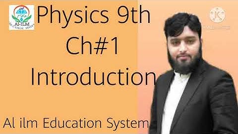 Matric part 1 physics chapter 1  Introduction and branches of physics. 9th class physics