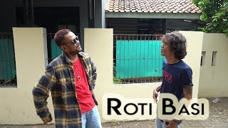 Roti Basi - Eps 5 (Parah Bener The Series)