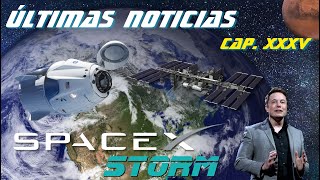 Ultimas noticias sobre SpaceX (Capítulo XXXV):  ¡Se acabó la sequía y vuelve la acción! 