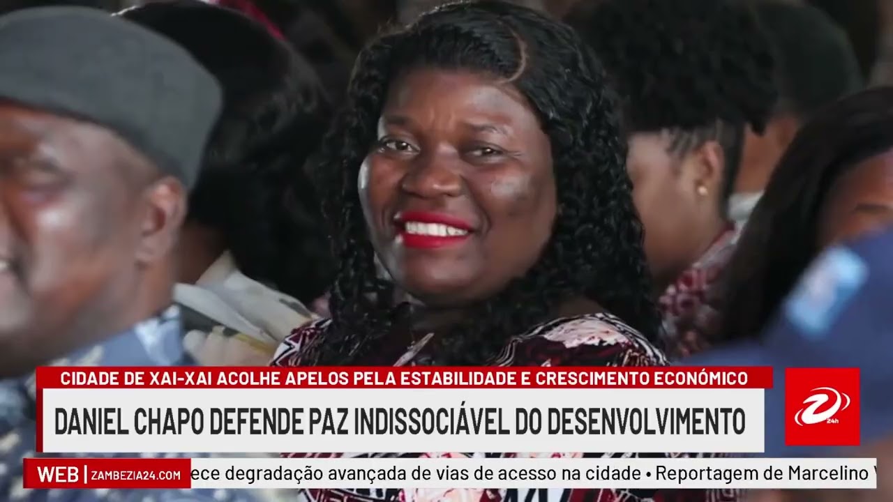 DANIEL CHAPO DEFENDE PAZ INDISSOCIÁVEL DO DESENVOLVIMENTO ECONÓMICO EM XAI-XAI | TV Zambézia 24h