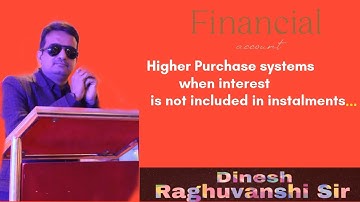 Hire purchase system when interest not included in instalments