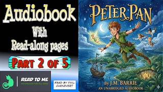 Peter Pan (Peter and Wendy) Audiobook with read along pages | Part 2of5