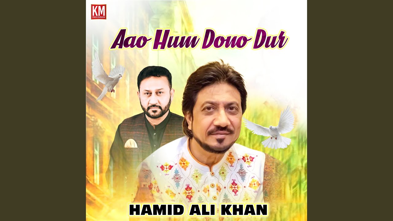 Aao Hum Dono Dur - YouTube