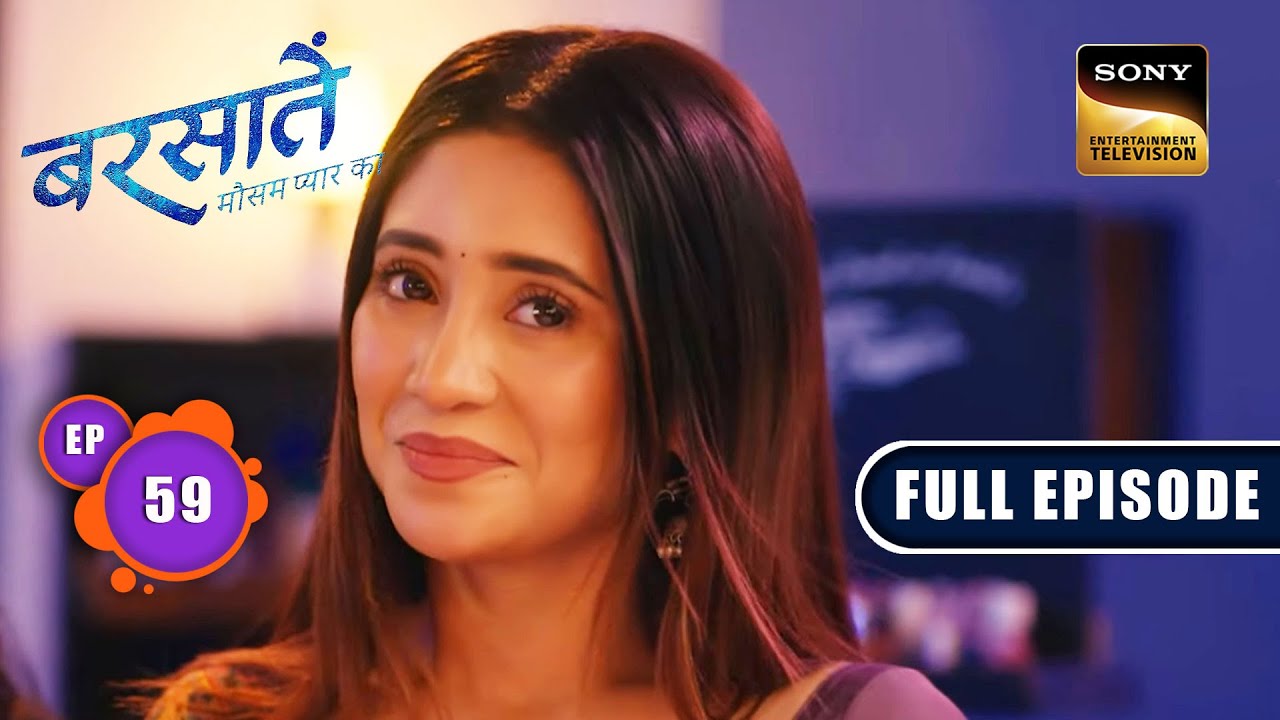 Red And Green Flags | Barsatein - Mausam Pyaar Ka | Ep 59 | Full Episode | 28 September 2023