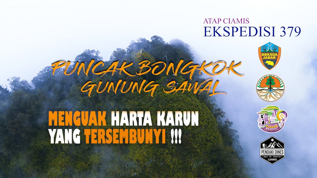 PUNCAK BONGKOK GUNUNG SAWAL EKSPEDISI 379 MENGUAK HARTA KARUN YANG TERSEMBUNYI