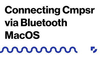 Connecting CMPSR via Bluetooth - MacOS