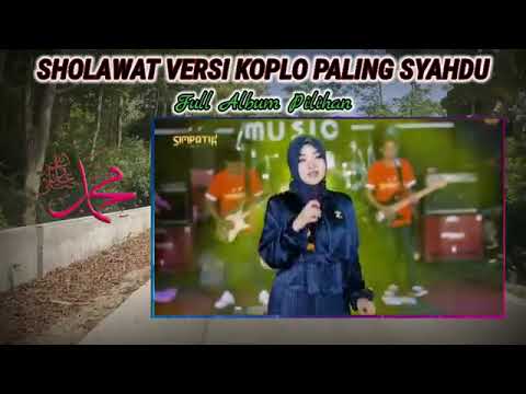 SHOLAWAT VERSI KOPLO PALING SYAHDU