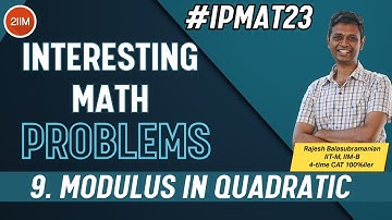 Interesting Math Problems | Modulus in Quadratic | IPMAT 2023 | 2IIM IPM Preparation
