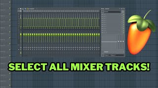 FL Studio 21 Update : How to Select All Tracks in the Mixer