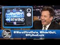 Hashtags Rewind: #WorstFirstDate, #HowIQuit, #MyBadLuck | The Tonight Show Starring Jimmy Fallon