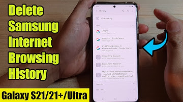 Galaxy S21/Ultra/Plus: How to Delete Samsung Internet Browsing History