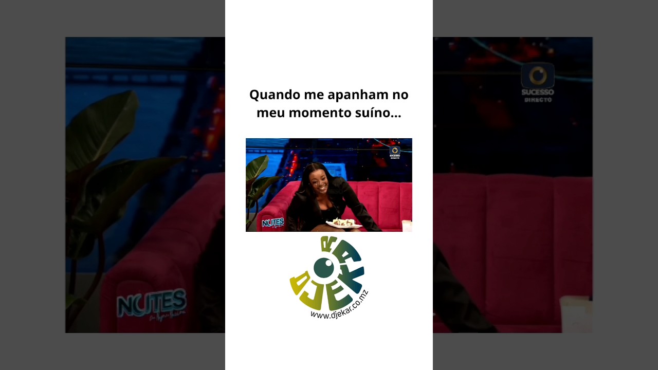 Chique e suín@ 🐽 #NeymaNacimo #Noites #ProgramaNoites #Sucesso #TVSucesso #Moçambique