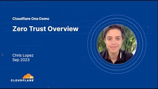 Cloudflare One - Zero Trust Platform Overview