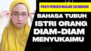 bahasa tubuh istri orang yang diam diam menyukai kita