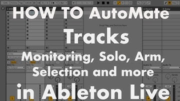 How to automate Track Monitor, Solo, Selection in Ableton Live - Max for Live devices pack