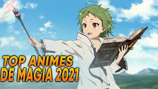 TOP 5 ANIMES DE MAGIA RECOMENDADOS PARA 2021