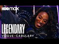 Legendary | Vogue-Cabulary: Bring, Feel, Pay, Turn | HBO Max