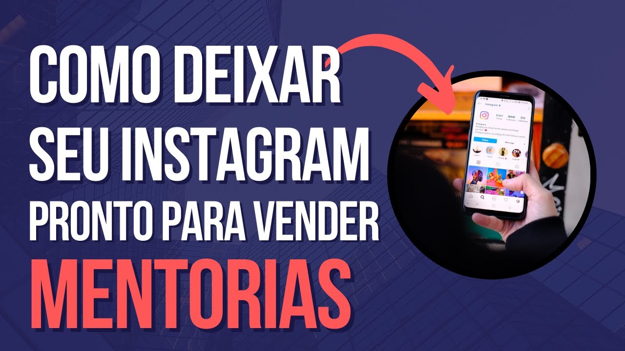 Como deixar seu Instagram pronto para vender Mentorias - YouTube