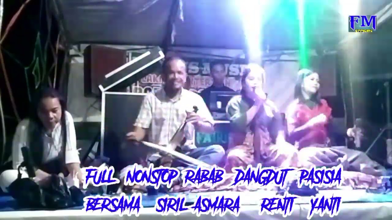 FULL NONSTOP RABAB DANGDUT PASISIA, Bersama : SIRIL ASMARA, RENTI, YANTI.