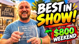 Best in Show + $800 in Art Sales! My Best Festival Yet
