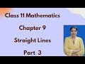 Class 11 Mathematics Chapter 9 Straight Lines Part 3