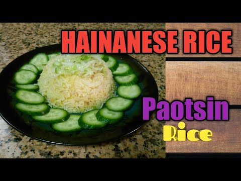 How to cook HAINANESE RICE or also known as paotsin rice. It was a - YouTube