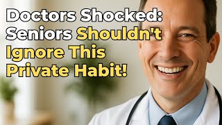 Doctors Warn Seniors About This Shocking Self-Pleasure Fact!