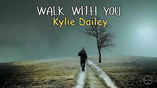 Kylie Dailey - Walk with You (1-Hour) | Lyrics