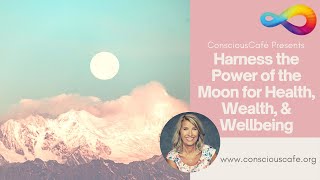 Harness the Power of the Moon for Health, Wealth &amp; Wellbeing with Joanna Bristow Watkins