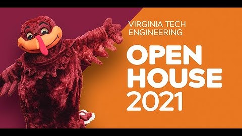 Virginia Tech Engineering Open House 2021 Welcome!