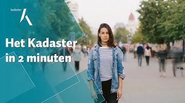Het Kadaster in 2 minuten