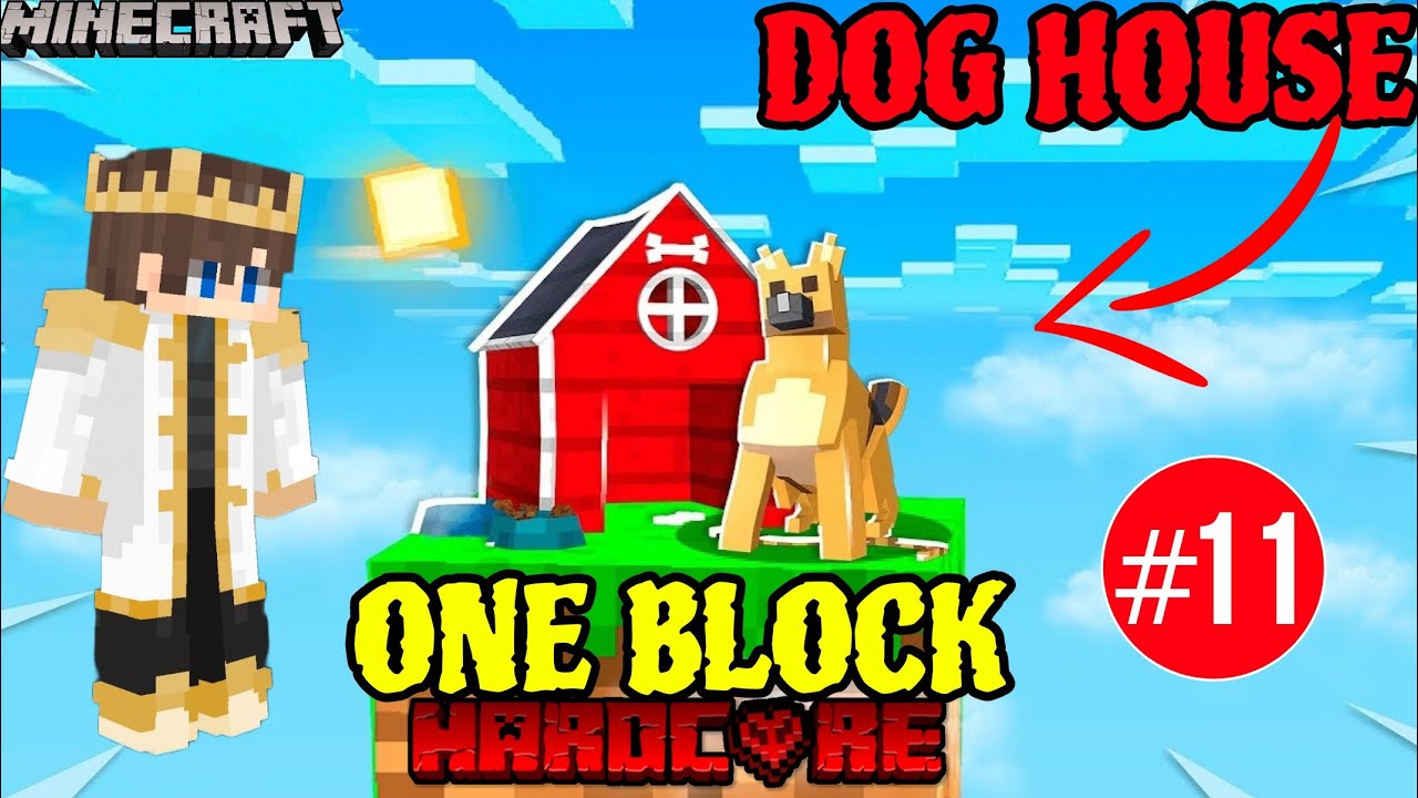 My New DOG HOUSE In ONE BLOCK HARDCORE Minecraft (Part 11)