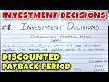 #8 Discounted Payback Period - Investment Decision - Financial Management ~ B.COM / CMA / CA INTER