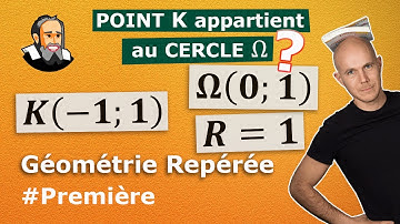 Savoir si un POINT appartient à un CERCLE - Exercice Corrigé - Première