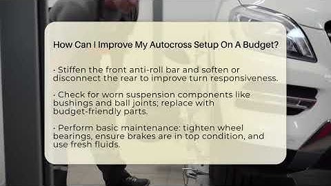 How Can I Improve My Autocross Setup On A Budget? - Car Performance Pros