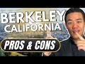 Berkeley CA BEST Pros and Cons 2023 | Moving to Berkeley | Bay Area Real Estate