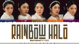 Video thumbnail of "Red Velvet (레드벨벳) - 'Rainbow Halo' Lyrics [Color Coded_Han_Rom_Eng]"