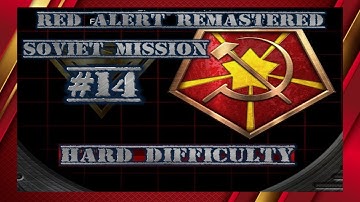 C&C Red Alert Remastered - Soviet Final Mission 14 Soviet Supremacy - Hard Difficulty