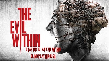 The Evil Within Blind Playthrough Part 14 (continued)