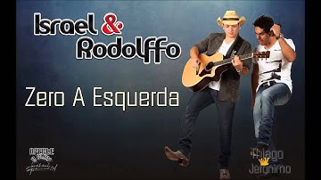 Zero A Esquerda - Israel E Rodolffo