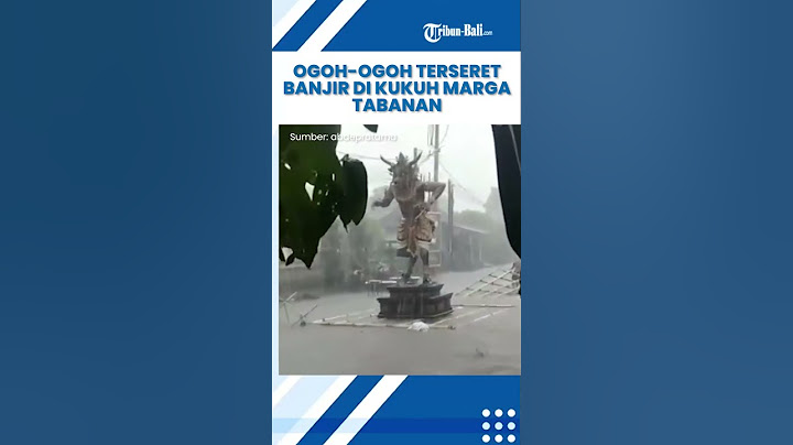 Ogoh-Ogoh Terseret Banjir di Kukuh Marga Tabanan