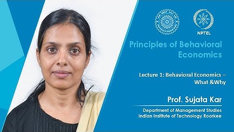 Lecture 01: Behavioral Economics - What & Why