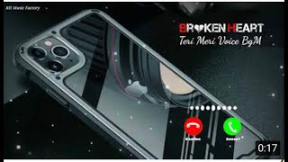 {💔Broken Heart💔} Teri Mari Voice BgM Ringtone iPhone Ringtone Oneplus Ringtone Oppo Ringtone 2021 screenshot 4
