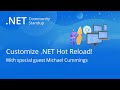 .NET MAUI Community Standup - Customize .NET Hot Reload with Michael!