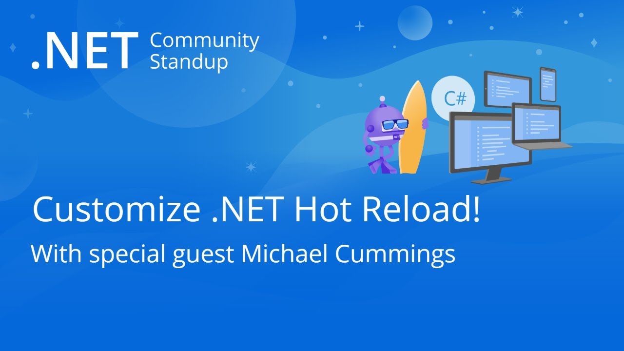 .NET MAUI Community Standup - Customize .NET Hot Reload with Michael ...